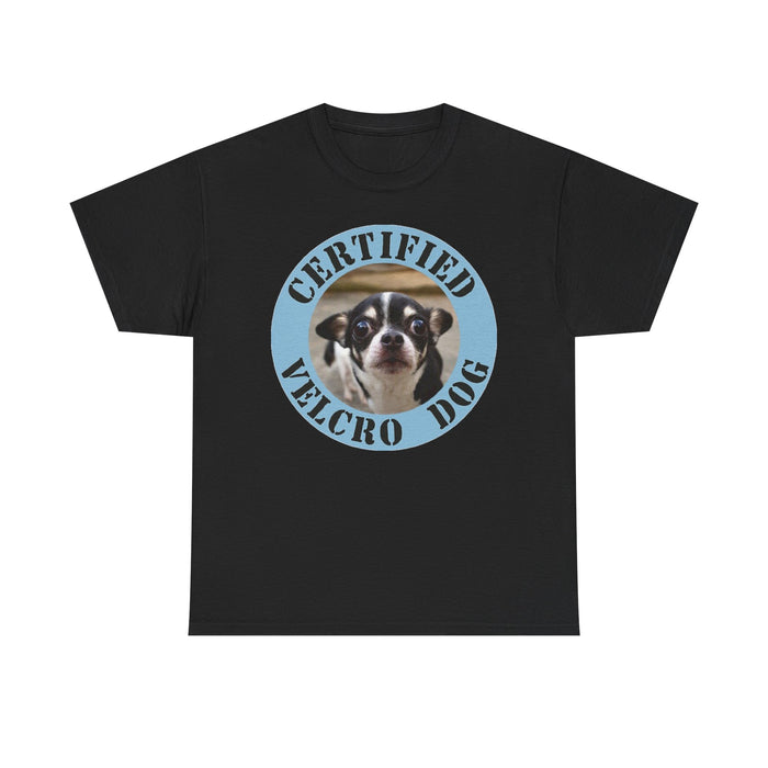 Certified Velcro Dog T‑Shirt — Funny Rescue/Chihuahua Pet Lover Tee