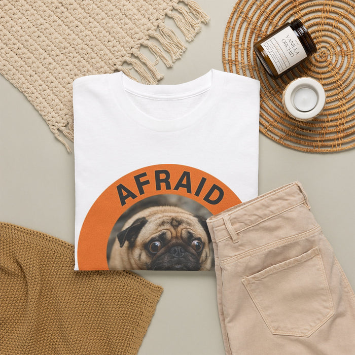 Afraid But Trying Pug T-Shirt — Cute Motivational Dog Tee