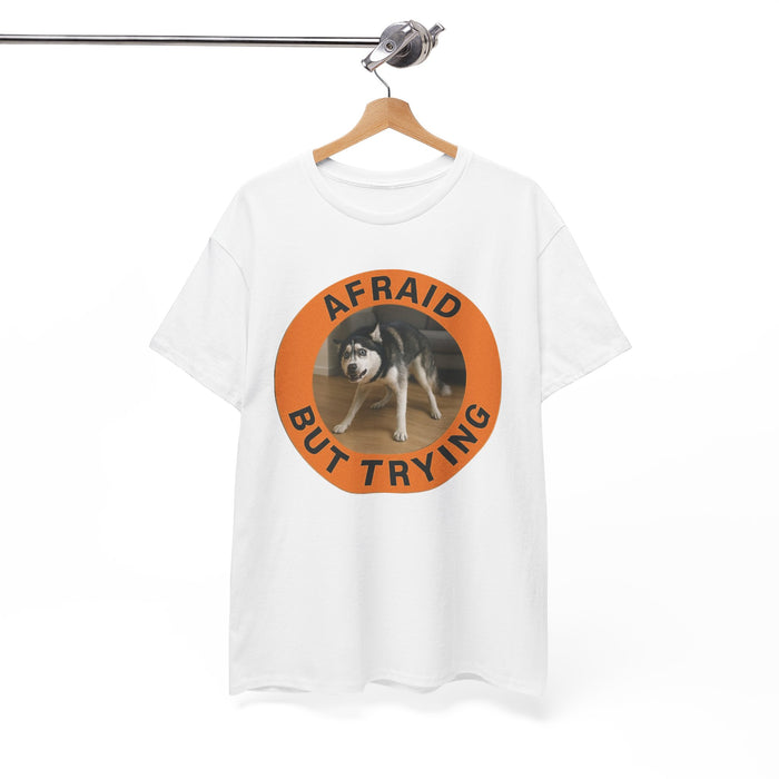 Afraid But Trying Tee — Cute Anxious Dog Graphic T-Shirt