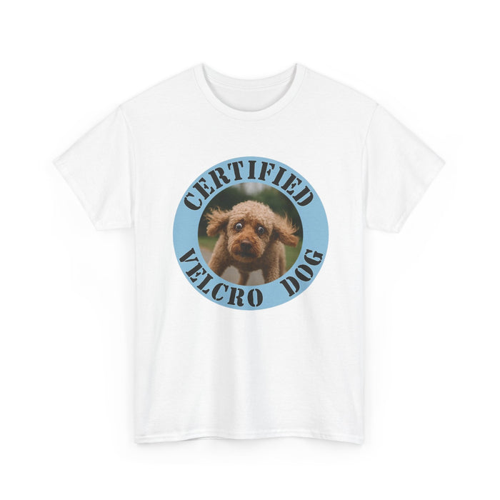 Certified Velcro Dog T-Shirt — Funny Pet Meme Tee
