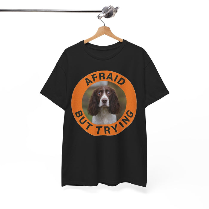 Afraid But Trying Tee — Cute Springer Spaniel Motivational Dog T-Shirt