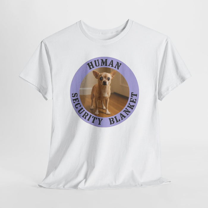 Human Security Blanket Tee — Cute Chihuahua Pet Lover T-Shirt