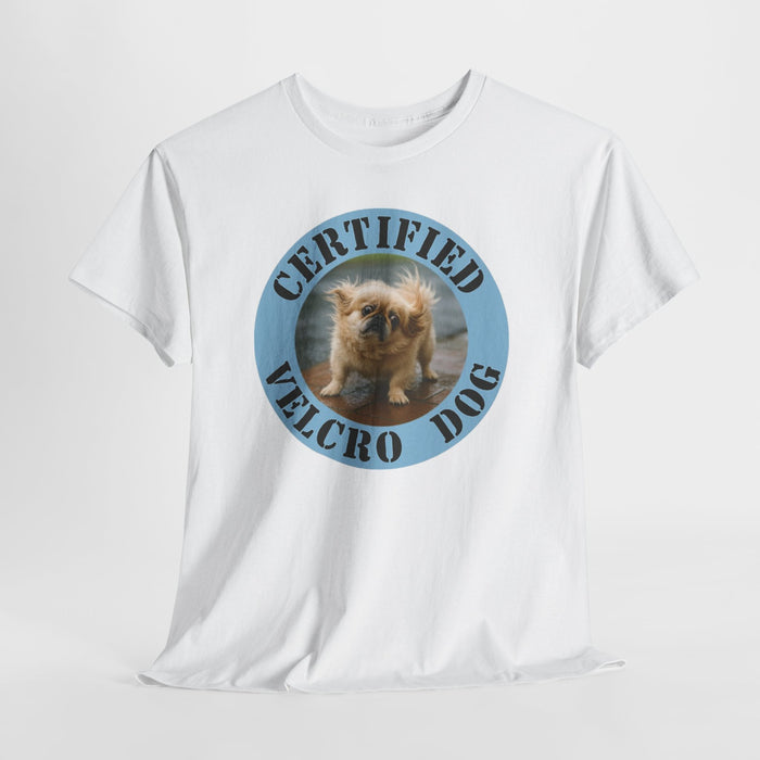 T-Shirt — "Certified Velcro Dog" Cute Puppy Graphic Tee