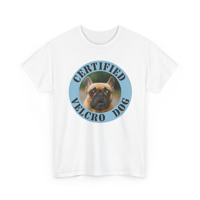 Certified Velcro Dog Tee — Funny French Bulldog Shirt