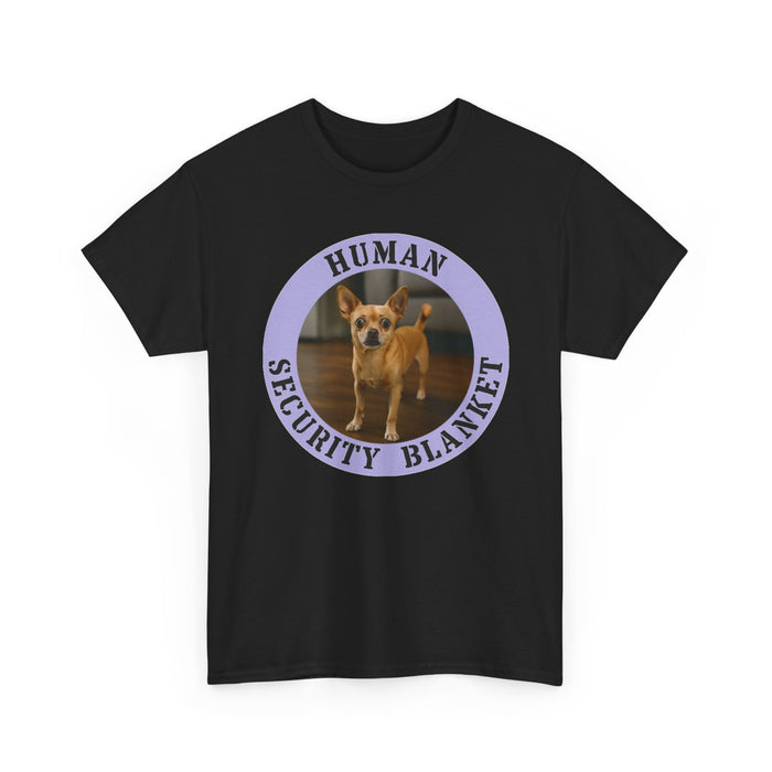 T-Shirt — "Human Security Blanket" Cute Chihuahua Dog Graphic Tee