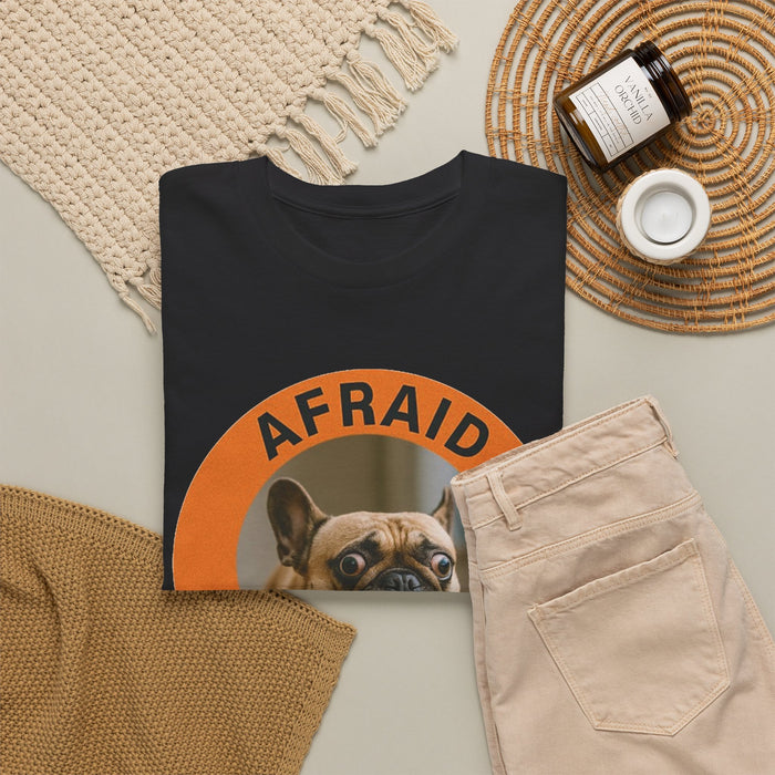 Afraid But Trying French Bulldog Tee — Cute Motivational Dog T-Shirt