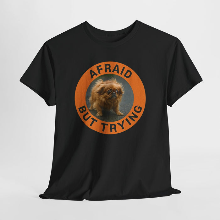 Afraid But Trying Tee — Cute Nervous Dog Graphic T-Shirt