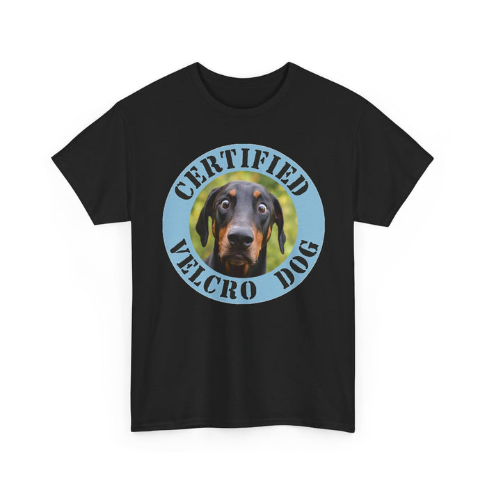 Certified Velcro Dog T-Shirt — Funny Doberman Pet Lover Tee