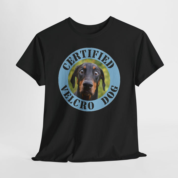 Certified Velcro Dog T-Shirt — Funny Doberman Pet Lover Tee